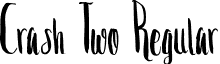Crash Two Regular font - Crash Two.ttf
