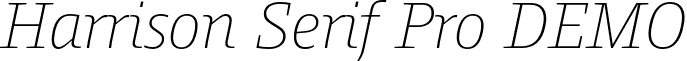 Harrison Serif Pro DEMO font - HarrisonSerifProDEMO-ExtraLightItalic.otf