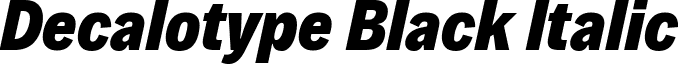 Decalotype Black Italic font - Decalotype-BlackItalic.ttf