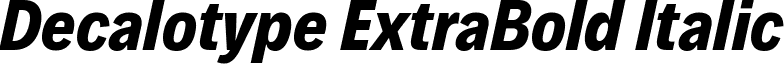 Decalotype ExtraBold Italic font - Decalotype-ExtraBoldItalic.ttf