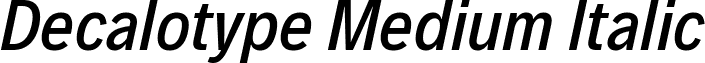 Decalotype Medium Italic font - Decalotype-MediumItalic.ttf