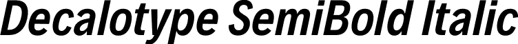 Decalotype SemiBold Italic font - Decalotype-SemiBoldItalic.otf