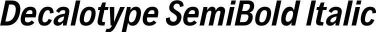 Decalotype SemiBold Italic font - Decalotype-SemiBoldItalic.ttf