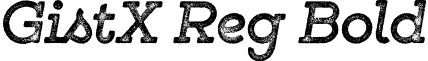 GistX Reg Bold font - GistXBold.otf