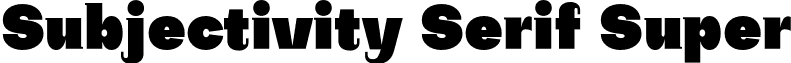 Subjectivity Serif Super font - subjectivity.serif-super.otf