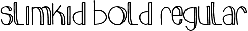 slimkid Bold Regular font - slimkid-Bold-webfont.ttf