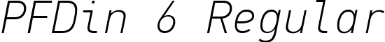 PFDin 6 Regular font - PF Din Mono Thin Italic.ttf
