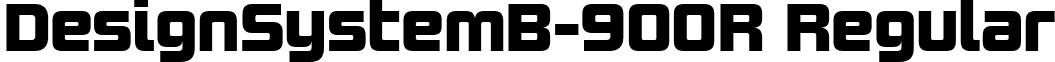DesignSystemB-900R Regular font - Design System B 900.ttf