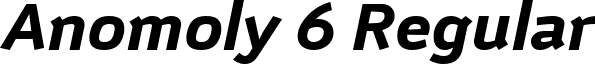 Anomoly 6 Regular font - Anomoly Bold Italic.ttf