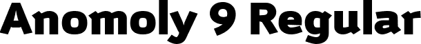 Anomoly 9 Regular font - Anomoly Black.ttf