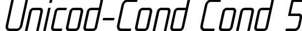 Unicod-Cond Cond 5 font - UNicod Sans Condensed Light Italic.ttf