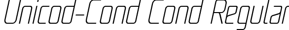 Unicod-Cond Cond Regular font - UNicod Sans Condensed UltraLight Italic.ttf
