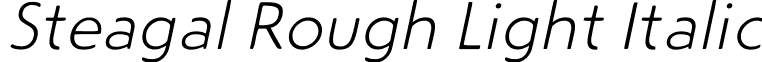 Steagal Rough Light Italic font - SteagalRough-LiIt.otf