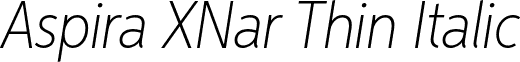 Aspira XNar Thin Italic font - Aspira XNarrow Thin Italic.otf