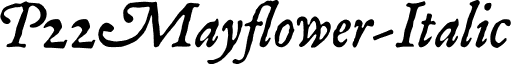 P22Mayflower-Italic & font - P22Mayflower-Italic.otf