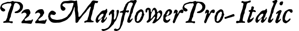 P22MayflowerPro-Italic & font - P22MayflowerPro-Italic.ttf