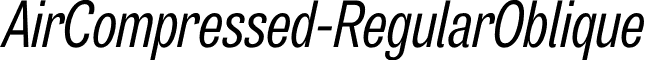 AirCompressed-RegularOblique & font - AirCompressed-RegularOblique.otf