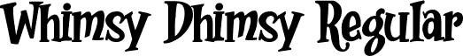 Whimsy Dhimsy Regular font - WhimsyDhimsy Demo.ttf