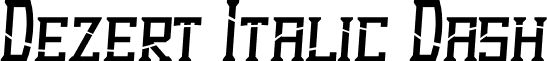 Dezert Italic Dash font - Dezert-ItalicDash.otf