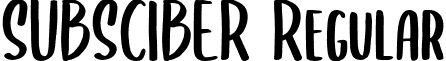 SUBSCIBER Regular font - SUBSCIBERRegular.ttf