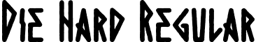 Die Hard Regular font - Die Hard Regular.otf