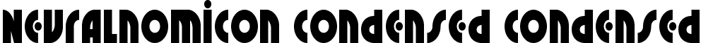 Neuralnomicon Condensed Condensed font - neuralnomiconcond.ttf