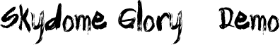 Skydome Glory - Demo font - SkydomeGlory-Demo.otf