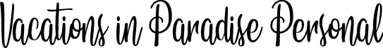 Vacations in Paradise Personal font - Vacations_in_Paradise_Personal_Use.ttf