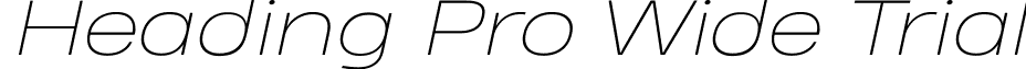 Heading Pro Wide Trial font - Heading-Pro-Wide-Thin-Italic-trial.ttf