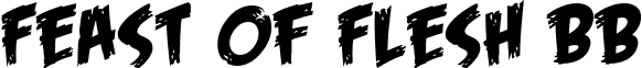 Feast of Flesh BB font - feast-of-flesh-bb.regular.ttf