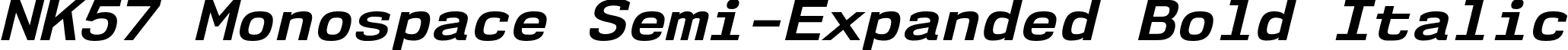 NK57 Monospace Semi-Expanded Bold Italic font - nk57-monospace.semi-expanded-bold-italic.ttf