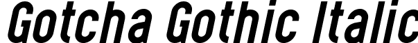 Gotcha Gothic Italic font - Gotcha Gothic Italic.ttf