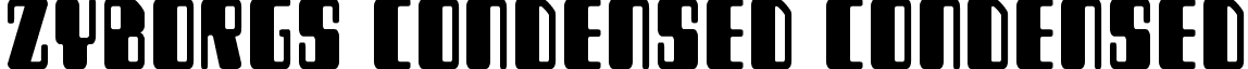 Zyborgs Condensed Condensed font - zyborgscond.ttf