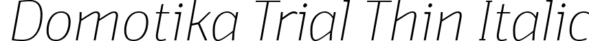 Domotika Trial Thin Italic font - Domotika-Thin-Italic-trial.ttf