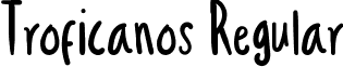 Troficanos Regular font - Troficanos.ttf