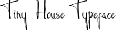 Tiny House Typeface font - Tiny House.otf
