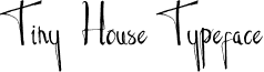 Tiny House Typeface font - Tiny House.ttf