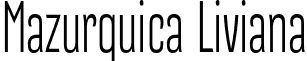 Mazurquica Liviana font - Mazurquica-Liviana.otf