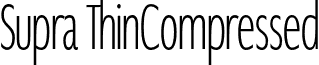 Supra ThinCompressed font - Supra-ThinCompressed.otf