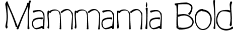 Mammamia Bold font - Mammamia-Bold.otf