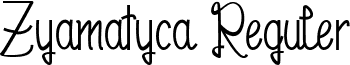 Zyamatyca Reguler font - Zyamatyca Script (dafont).ttf