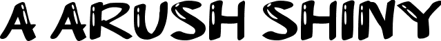 a Arush Shiny font - ArushShiny-1Gngj.ttf