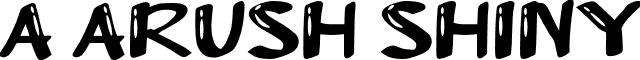 a Arush Shiny font - ArushShiny-nRLBR.otf