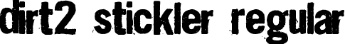 Dirt2 Stickler Regular font - dirt2stickler.ttf