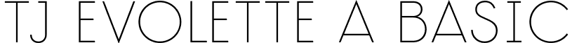 TJ Evolette A Basic font - TJEvoletteABasic-Thin.otf