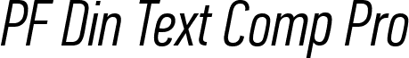 PF Din Text Comp Pro font - PFDinTextCompPro-LightItal.ttf