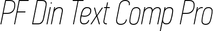 PF Din Text Comp Pro font - PFDinTextCompPro-XThinItal.ttf