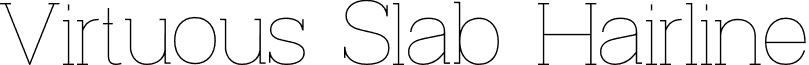 Virtuous Slab Hairline font - Virtuous-Slab Hairline.otf