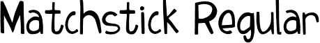 Matchstick Regular font - Matchstick-Regular.otf