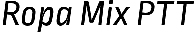 Ropa Mix PTT font - lettersoup - RopaMixPTT-Italic.ttf